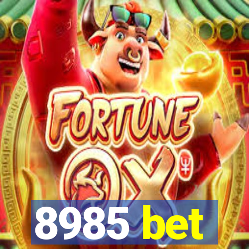 8985 bet