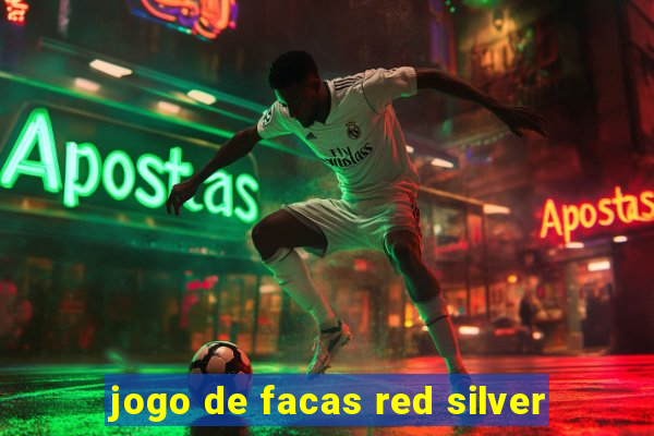 jogo de facas red silver