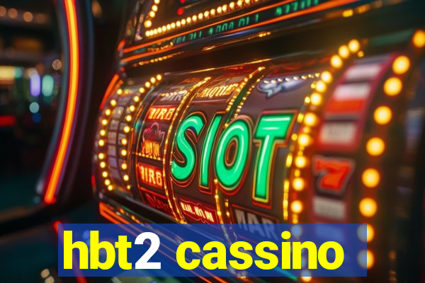 hbt2 cassino