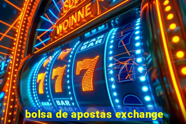 bolsa de apostas exchange