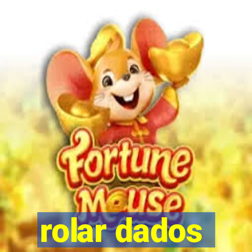rolar dados