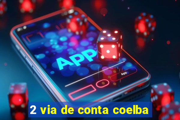 2 via de conta coelba