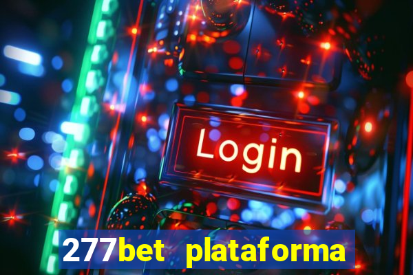 277bet plataforma de jogos