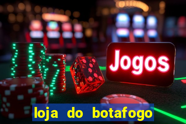 loja do botafogo nova america