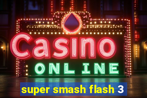 super smash flash 3