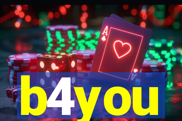 b4you