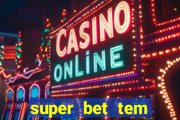 super bet tem pagamento antecipado