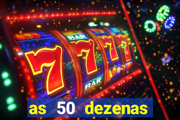as 50 dezenas melhores de 20 pontos
