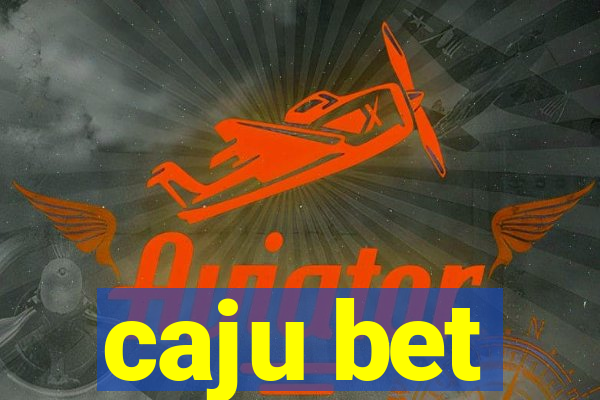 caju bet