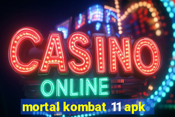 mortal kombat 11 apk