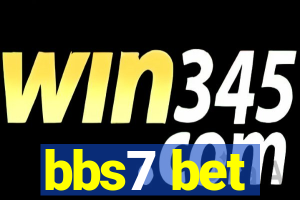 bbs7 bet