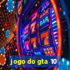jogo do gta 10