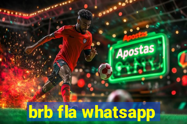 brb fla whatsapp