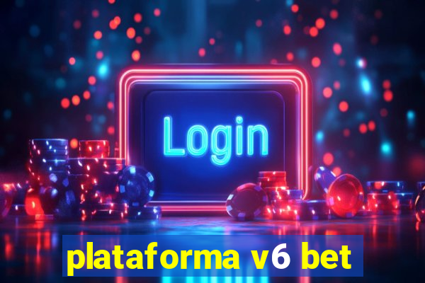 plataforma v6 bet