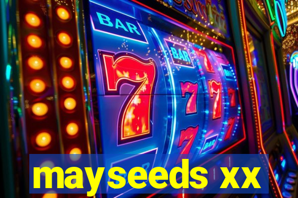 mayseeds xx