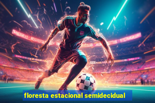 floresta estacional semidecidual