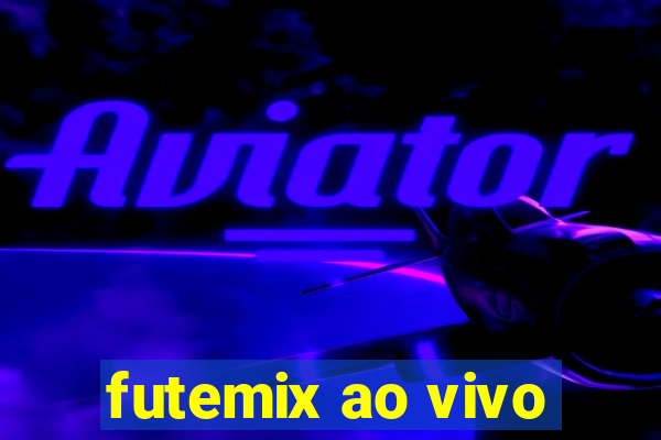 futemix ao vivo