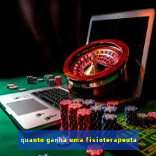 quanto ganha uma fisioterapeuta