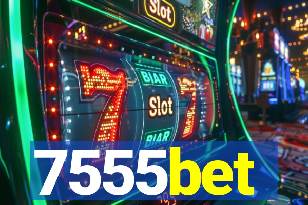 7555bet