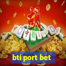 bti port bet