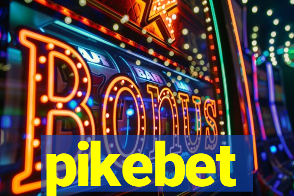 pikebet