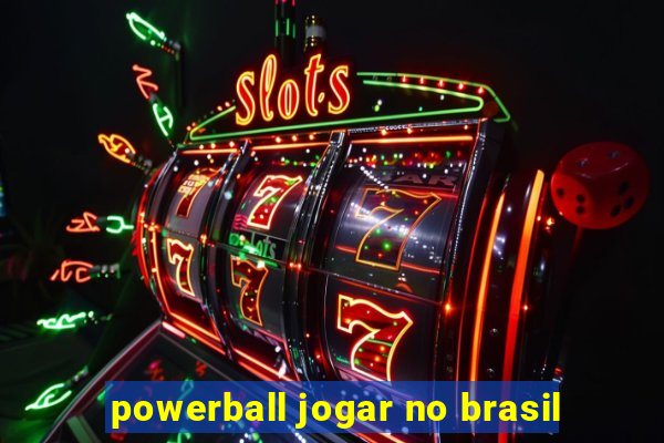 powerball jogar no brasil