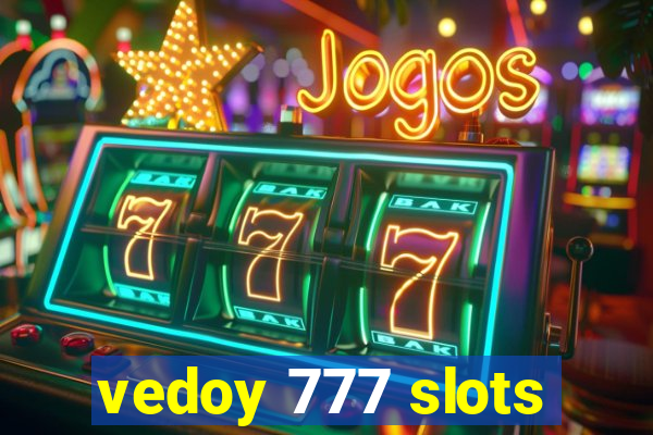 vedoy 777 slots