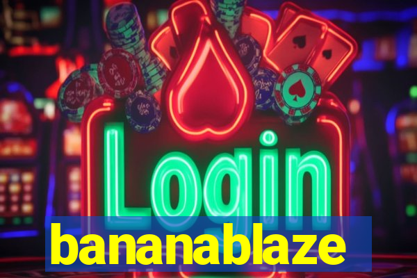bananablaze