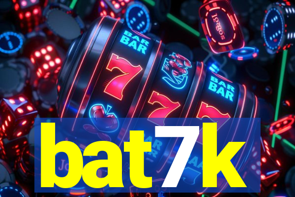 bat7k