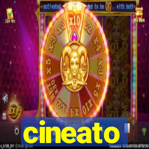 cineato