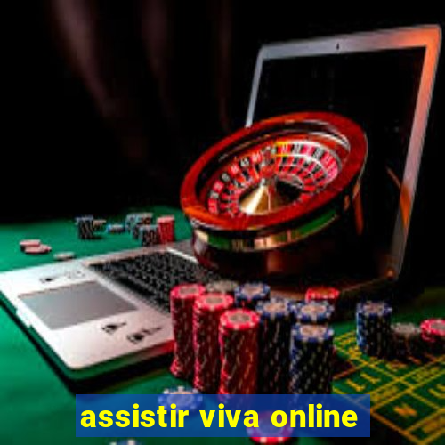 assistir viva online