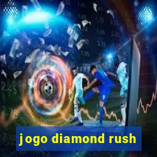 jogo diamond rush