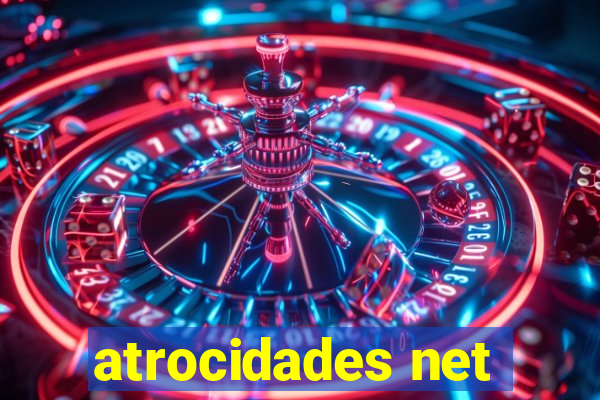 atrocidades net