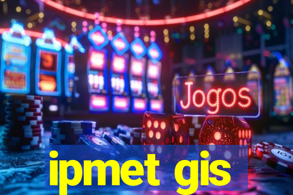 ipmet gis