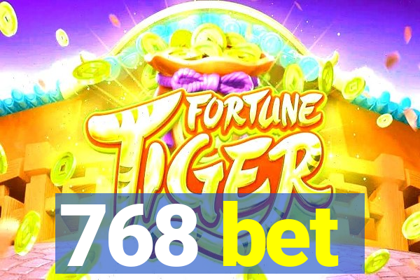 768 bet
