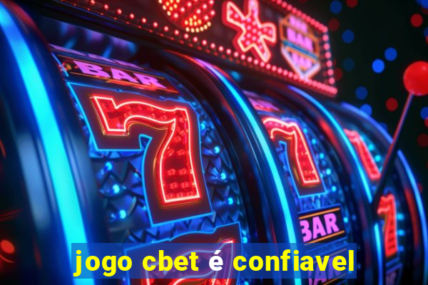 jogo cbet é confiavel