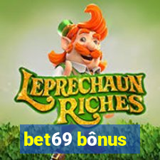 bet69 bônus