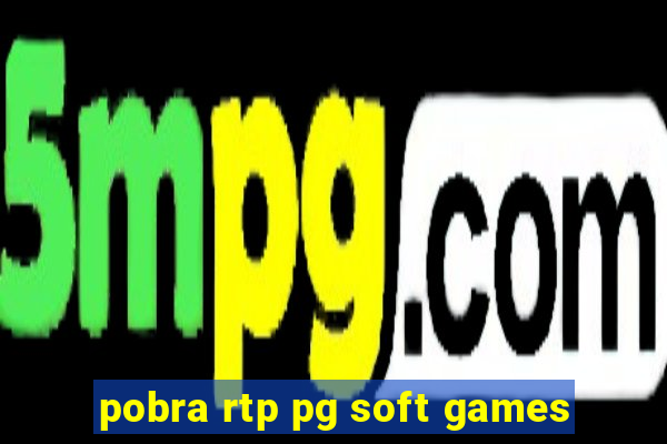 pobra rtp pg soft games