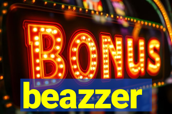 beazzer