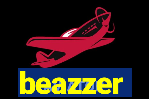 beazzer