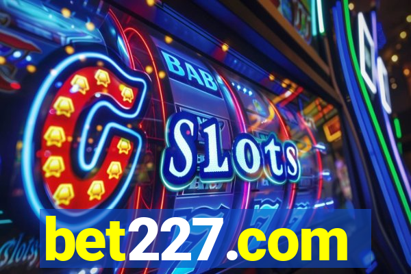 bet227.com