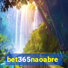 bet365naoabre