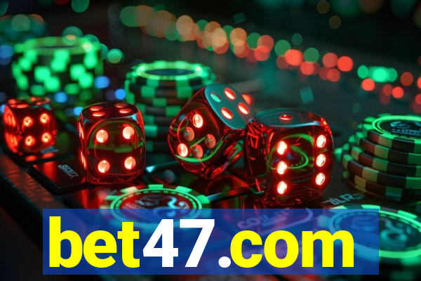 bet47.com