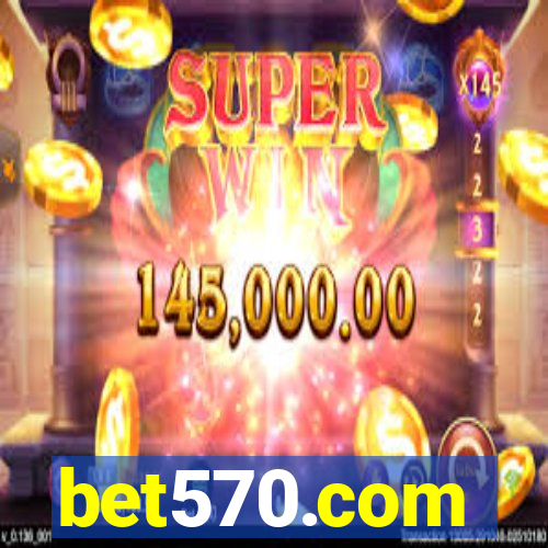 bet570.com