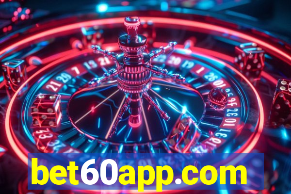 bet60app.com