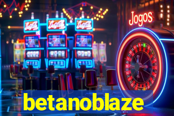 betanoblaze