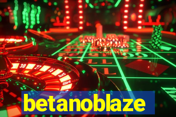 betanoblaze