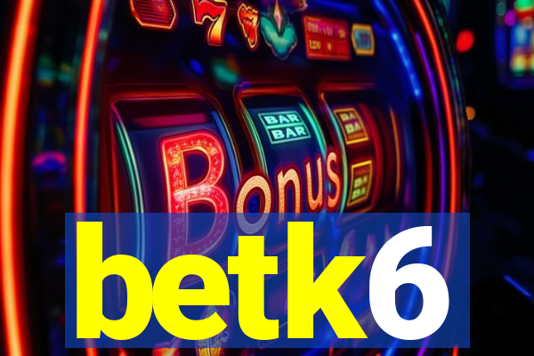 betk6
