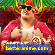 betteranime.com