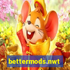 bettermods.nwt